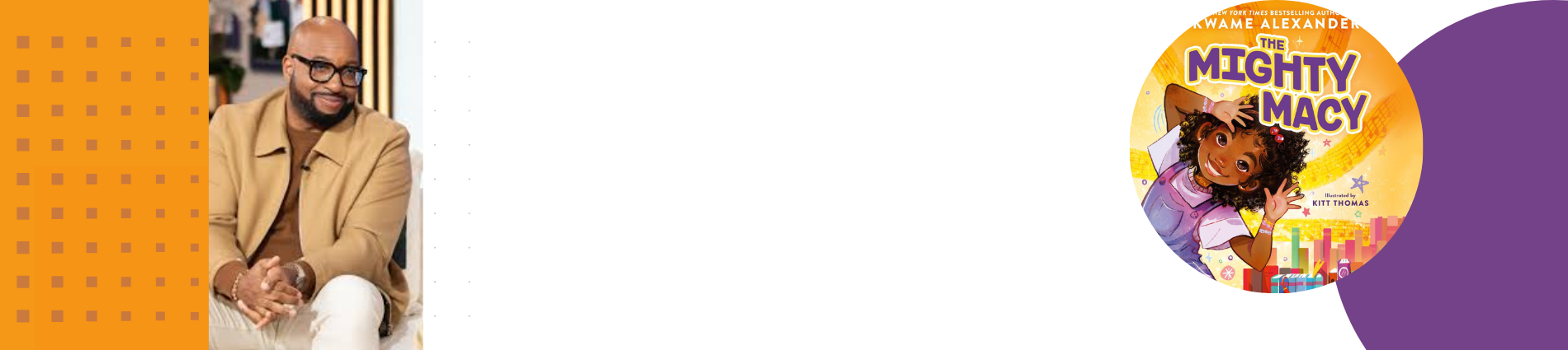 Kwame Alexander sitting, smiling at the camera , book cover of his new book Mighty Macy